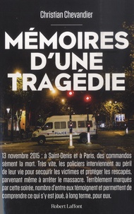 Christian Chevandier - Mémoires d'une tragédie - Les policiers du 13 novembre 2015.