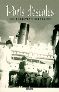 Christian Clères - Ports d'escales.