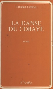 Christian Coffinet - La danse du cobaye.