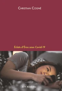 Éclats d'Éros sous Covid-19