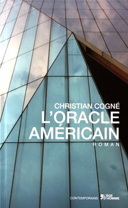 Christian Cogné - L'oracle américain.