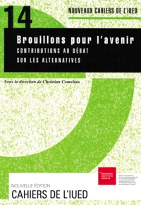 Christian Comeliau - Brouillons pour l'avenir: contribution au débat sur les alternatives.