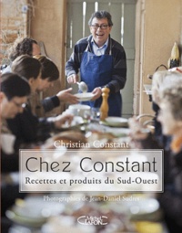 Christian Constant - Chez Constant - Recettes et produits du sud-ouest.