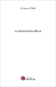Christian Copay - La Salamandre Bleue.