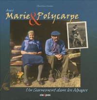 Christian Cornier - Avec Marie & Polycarpe - Un garnement dans les alpages.