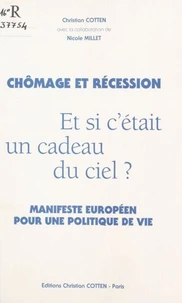 Chômage et Récession : et si c'était un cadeau du ciel ?