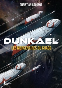 Christian Coudert - Dunkael - Les mercenaires du chaos.