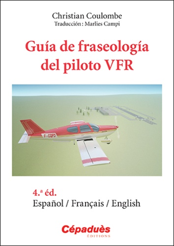 Guía de fraseología del piloto VFR 4e édition