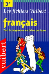 Christian Courchelle - Francais 3eme. Tout Le Programme En Fiches Pratiques.