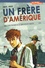 Un frère d'Amérique. 1917-1919