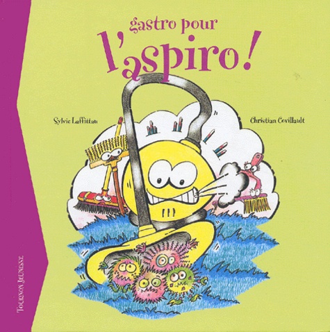 Christian Covillault et Sylvie Laffittau - Gastro Pour L'Aspiro !.