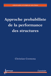 Christian Cremona - Approche probabiliste de la performance des structures.