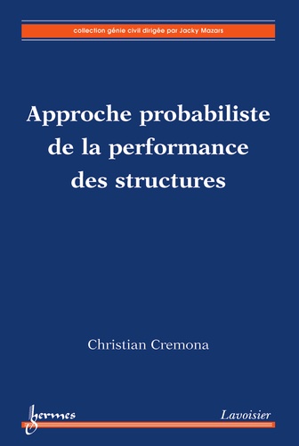 Christian Cremona - Approche probabiliste de la performance des structures.