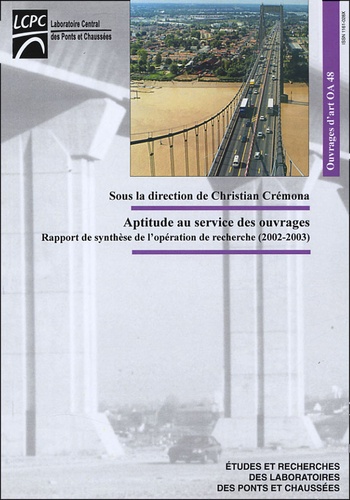 Christian Cremona - Aptitude au service des ouvrages - Rapport de synhtèse de l'opération de recherche (2002-2003).