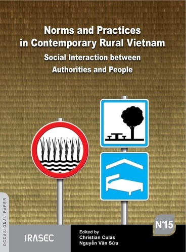 Norms and Practices in Contemporary Rural Vietnam. Social Interactions between Authorities and People