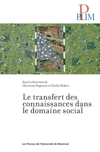 Christian Dagenais et Emilie Robert - Le transfert des connaissances dans le domaine social.