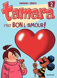 Christian Darasse et  Zidrou - Tamara Tome 2 : C'est bon l'amour.