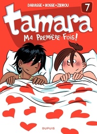 Christian Darasse et  Zidrou - Tamara Tome 7 : Ma première fois !.