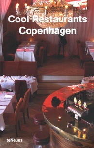 Christian Datz et Christof Kullmann - Cool Restaurants Copenhagen.