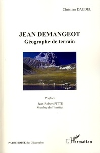 Christian Daudel - Jean Demangeot - Géographe de terrain.