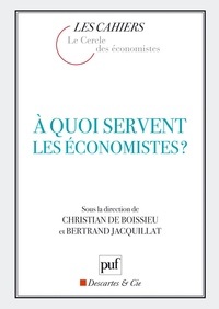 Christian de Boissieu et Bertrand Jacquillat - A quoi servent les économistes ?.