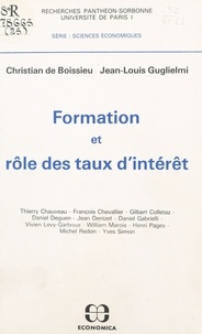 Christian de Boissieu et Jean-Louis Guglielmi - Formation et rôle des taux d'intérêt.