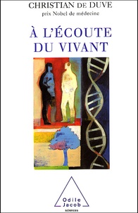 Christian de Duve - A L'Ecoute Du Vivant.