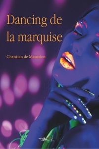 Christian de Maussion - Dancing de la marquise.