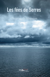 Christian de Maussion - Les fées de Serres.