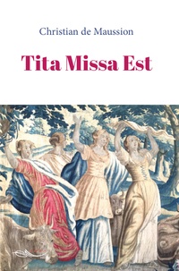 Christian de Maussion - Tita Missa Est.