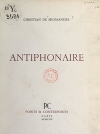 Christian de Miomandre - Antiphonaire.