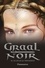 Graal Noir Tome 3 Le lys de la vengeance