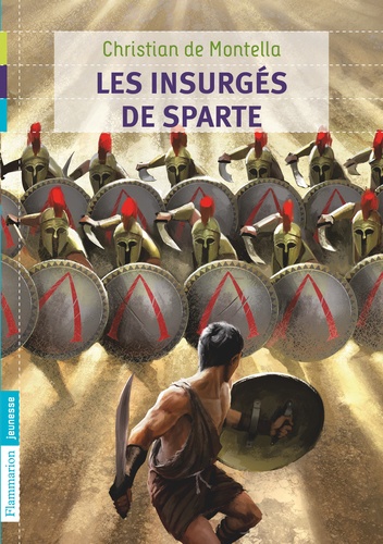 Christian de Montella - Les insurgés de Sparte.