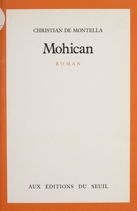 Christian de Montella - Mohican.