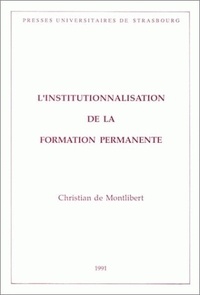 Christian de Montlibert - L'institutionnalisation de la formation permanente.