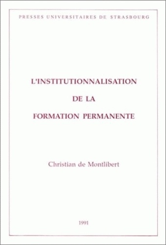 Christian de Montlibert - L'institutionnalisation de la formation permanente.