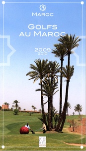 Christian Debois Frogé et Patrick Defaix - Golfs au Maroc.