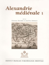 Christian Décobert et Jean-Yves Empereur - Alexandrie médiévale - Tome 1.