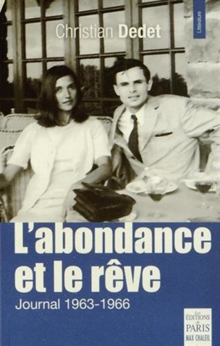 Christian Dedet - L'abondance et le rêve - Journal (1963-1966).