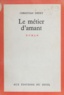 Christian Dedet - Le métier d'amant.