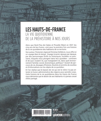 Les Hauts-de-France. La vie quotidienne de la Préhistoire à nos jours