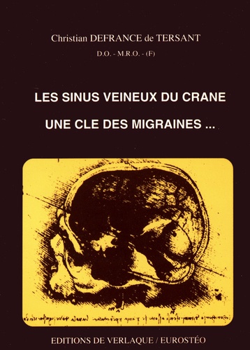 Christian Defrance de Tersant - Les sinus veineux du crâne - Une clé des migraines....