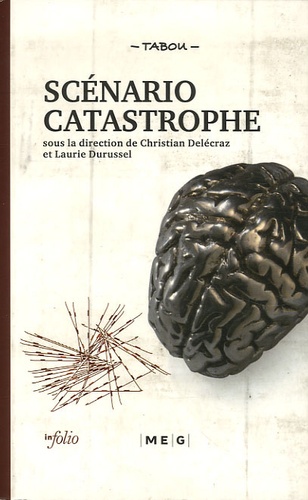 Christian Delécraz - Scénario catastrophe.
