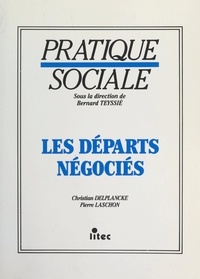 Christian Delplancke et Pierre Laschon - Les départs négociés.