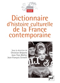 Christian Delporte - Dictionnaire d'histoire culturelle de la France contemporaine.