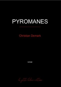 Christian Demark - Pyromanes.