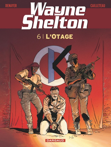 Wayne Shelton Tome 6 L'otage