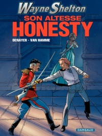 Christian Denayer et Jean Van Hamme - Wayne Shelton Tome 9 : Son altesse honesty.