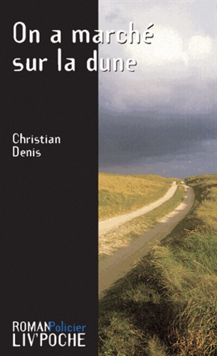 Christian Denis - On A Marche Sur La Dune.