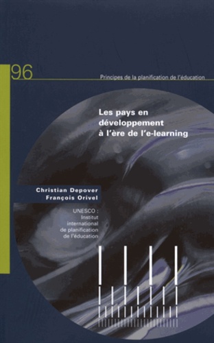 Christian Depover et François Orivel - Les pays en développement à l'ère de l'e-learning.